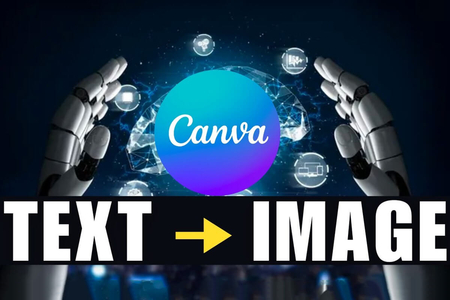 Cách tạo ảnh từ văn bản bằng Canva AI đơn giản nhưng không phải ai cũng biết