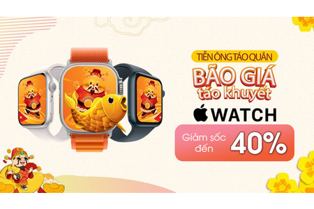 Đón Táo Mỹ - Tiễn Táo Quân: Apple Watch giảm sốc đến 40%, mua ngay kẻo hết!