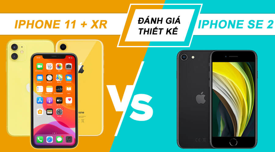 Nên mua iPhone SE 2020, iPhone Xr hay iPhone 11 - Hình 1 Nên mua iPhone SE 2020, iPhone Xr hay iPhone 11 - Hình 1