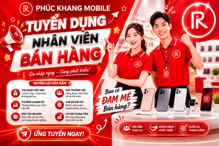 [Phúc Khang Mobile] Nhân Viên Tư Vấn Bán Hàng