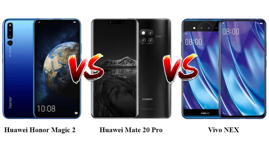 So sánh Vivo NEX vs Huawei Mate 20 Pro vs Honor Magic 2 So sánh Vivo NEX vs Huawei Mate 20 Pro vs Honor Magic 2